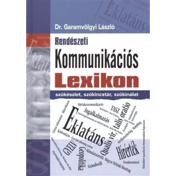 Garamvolgyi Laszlo: Rendeszeti kommunikacios lexikon Tarolas serult