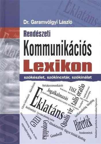 Garamvolgyi Laszlo: Rendeszeti kommunikacios lexikon Tarolas serult