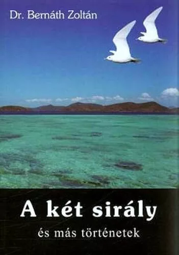 Bernath Zoltan A ​ket siraly es mas tortenetek Antikvar