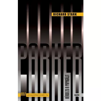 Richard Stark: Kerdezd a papagajt