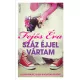 Fejos Eva: Szaz ejjel vartam