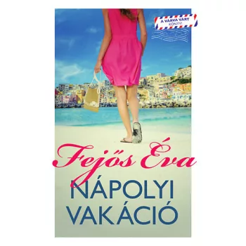 Fejos Eva: Napolyi vakacio