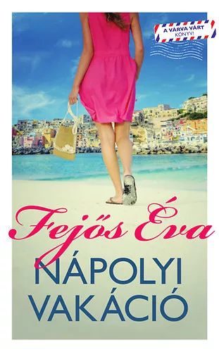 Fejos Eva: Napolyi vakacio