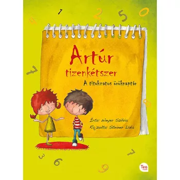 Weyer Szilvia: Artur tizenketszer