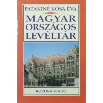 Patakine Kosa Eva: Magyar Orszagos Leveltar