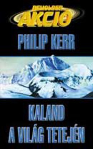 Philip Kerr: Kaland a vilag tetejen - antikvar