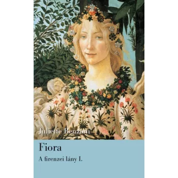 Juliette Benzoni - Fiora (A firenzei lany I.) Jo allapotu antikvar