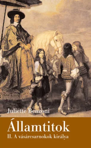 Juliette Benzoni: A vasarcsarnokok kiralya Szepseghibas