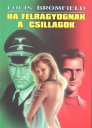 Louis Bromfield: Ha felragyognak a csillagok Jo allapotu szepsghibas