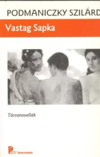Podmaniczky Szilard: Vastag sapka Antikvar
