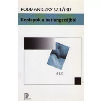 Podmaniczky Szilard: Keplapok a barlangszajbol Antikvar