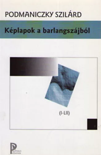 Podmaniczky Szilard: Keplapok a barlangszajbol Antikvar