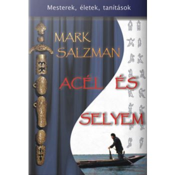 Mark Salzman: Acel es selyem