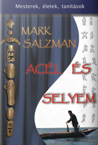 Mark Salzman: Acel es selyem