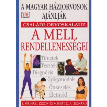 J. Michael Dixon, Robert C. F. Leonard - A mell rendellenességei - Jó állapotú antikvár