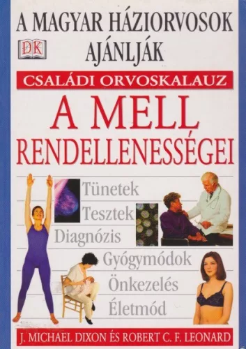 J. Michael Dixon, Robert C. F. Leonard - A ​mell rendellenessegei - Antikvar