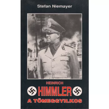 Stefan Niemayer: Heinrich Himmler – A tomeggyilkos Antikvar