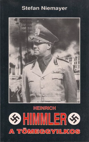Stefan Niemayer: Heinrich Himmler – A tomeggyilkos Antikvar