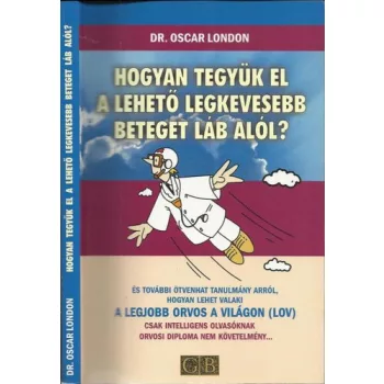 Oscar London: Hogyan tegyuk el a leheto legkevesebb beteget lab alol?