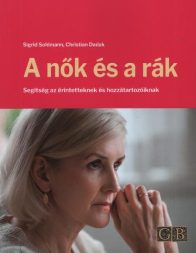 Sigrid Sohlmann, Christian Dadak: A nők és a rák - Segítség az érintetteknek és hozzátartozóiknak