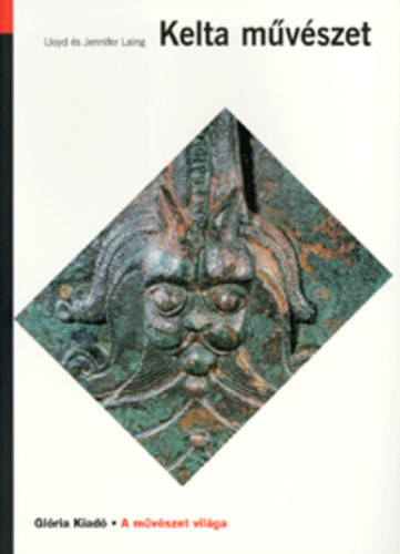 Lloyd Laing · Jennifer Laing: Kelta muveszet Jo allapotu szepseghibas