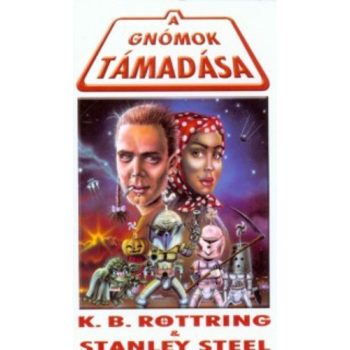K.B.Rottring, Stanley Steel: A ​gnomok tamadasa - Antikvar