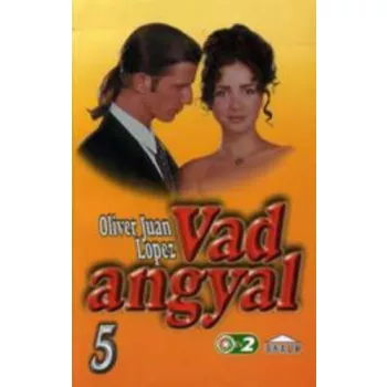 Oliver Juan Lopez: Vad angyal 5.