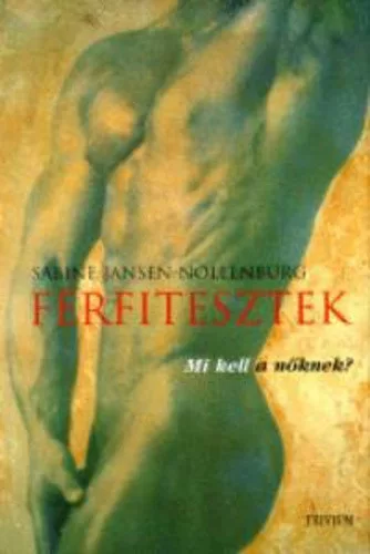 Sabine Jansen-Nollenburg: Ferfitesztek Mi kell a noknek? antikvar