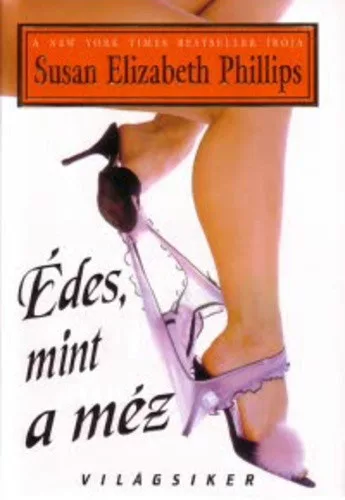 Susan Elizabeth Phillips: Edes, ​mint a mez - antikvar