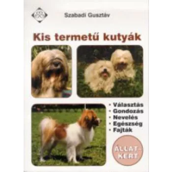 Szabadi Gusztav: Kis termetu kutyak Jo allapotu szepseghibas