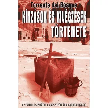 Kinzasok es kivegzesek tortenete Antikvar