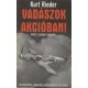 Kurt Rieder: Vadászok ​akcióban! - Mítosz, legenda és valóság – Messerschmittek, Lancasterek, bátor férfiak és légi csaták ANTIKVÁR