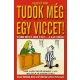Tudok meg egy viccet! Tarolas serult