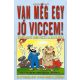 van-meg-egy-jo-viccem