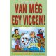 van-meg-egy-viccem