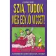 Szia, tudok meg egy jo viccet! Tarolas serult