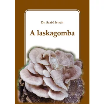 Szabo Istvan (szerk.): A laskagomba Antikvar