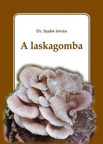 Szabo Istvan (szerk.): A laskagomba Antikvar
