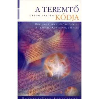 Gregg Braden: A teremto kodja JO ALLAPOTU KONYVRITKASAG