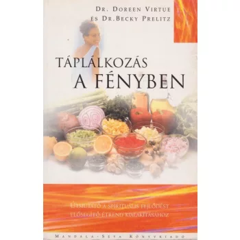 Doreen Virtue , Becky Prelitz - Taplalkozas ​a fenyben Antikvar