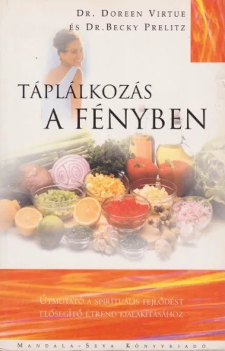 Doreen Virtue , Becky Prelitz - Taplalkozas ​a fenyben Antikvar