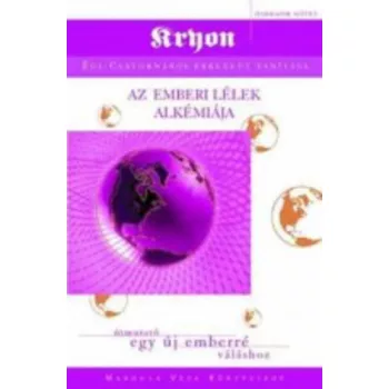 Lee Carroll: Az emberi lelek alkimiaja