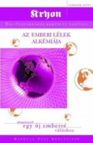 Lee Carroll: Az emberi lelek alkimiaja
