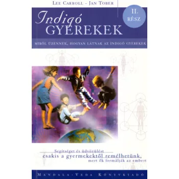 Lee Carroll · Jan Tober Indigo ​gyerekek II.