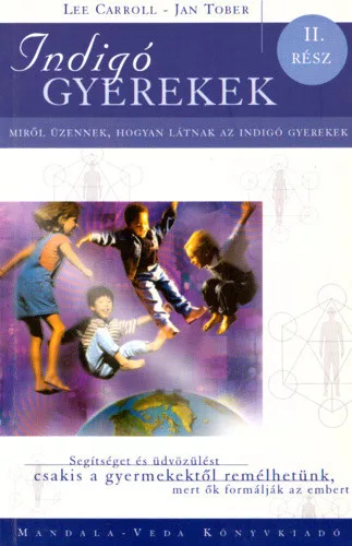 Lee Carroll · Jan Tober Indigo ​gyerekek II.