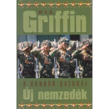 W. E. B. Griffin - Uj ​nemzedek (A haboru katonai 7.) Antikvar