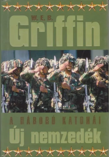 W. E. B. Griffin - Uj ​nemzedek (A haboru katonai 7.) Antikvar