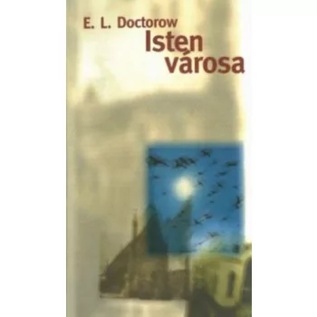 E. L. Doctorow: Isten varosa