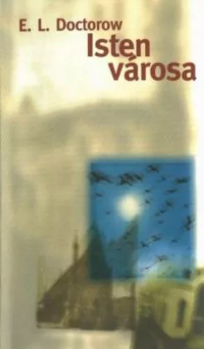 E. L. Doctorow: Isten varosa