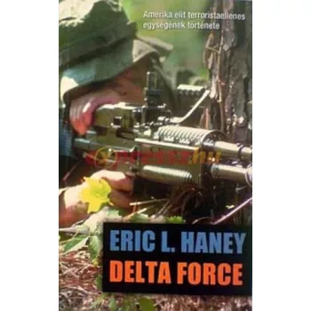 Eric L. Haney: Delta Force Szepseghibas